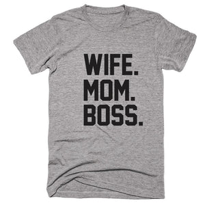 Wife Mom Boss T-shirt - Shirtoopia