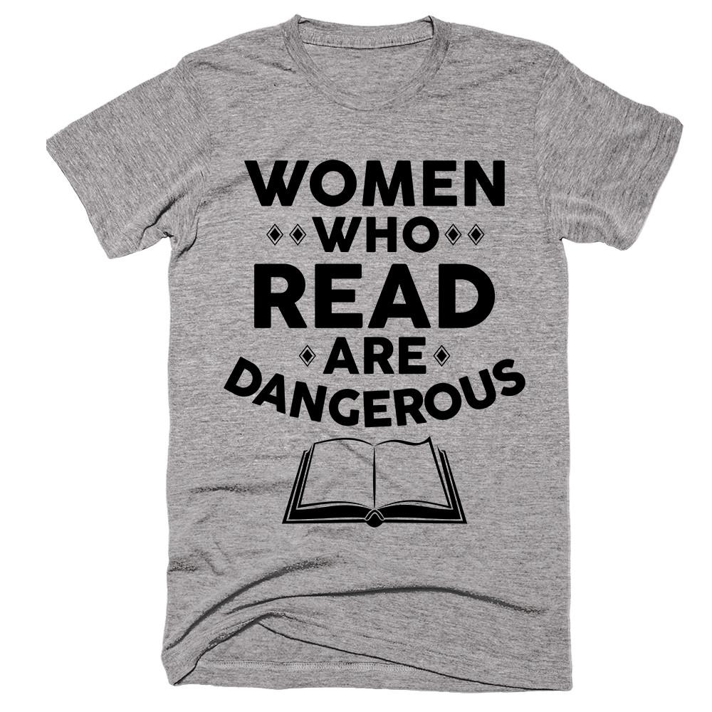 Women Who Read Are Dangerous T-shirt - Shirtoopia