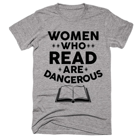 Women Who Read Are Dangerous T-shirt - Shirtoopia
