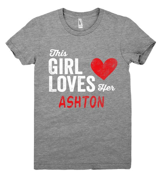 This Girl Loves her ASHTON Personalized T-Shirt - Shirtoopia