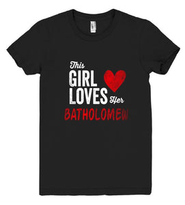 This Girl Loves her BATHOLOMEW Personalized T-Shirt - Shirtoopia