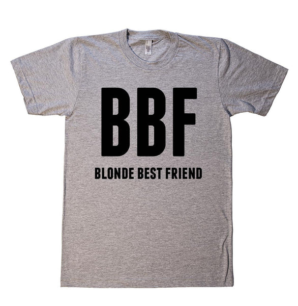 BBF blonde best friend  t-shirt - Shirtoopia