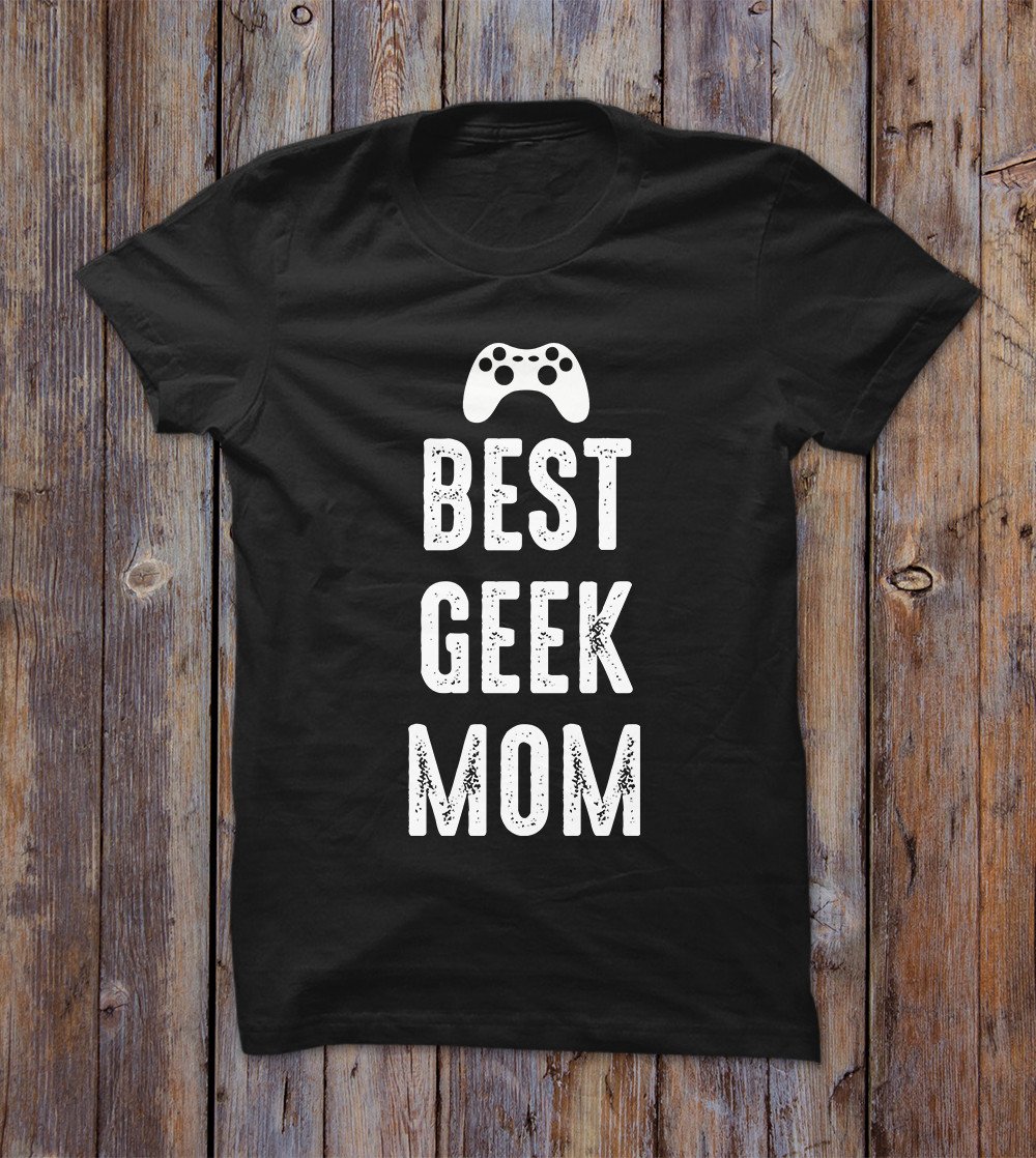 Best Geek Mom T-shirt 