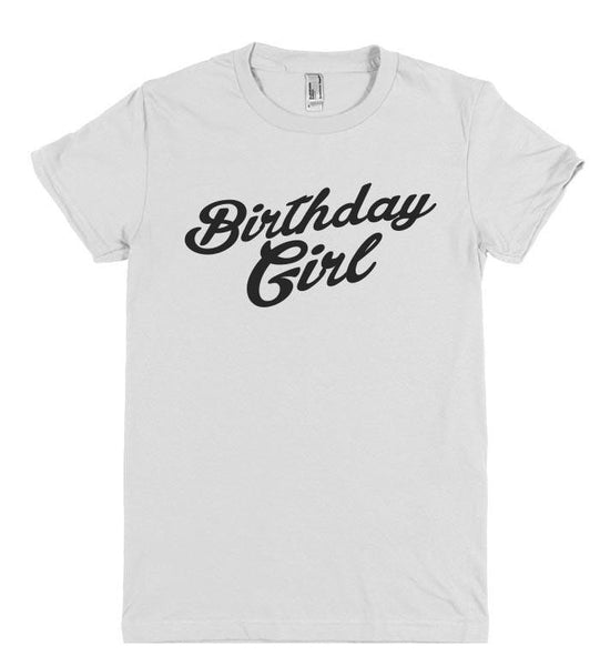 Birthday Girl t shirt - Shirtoopia