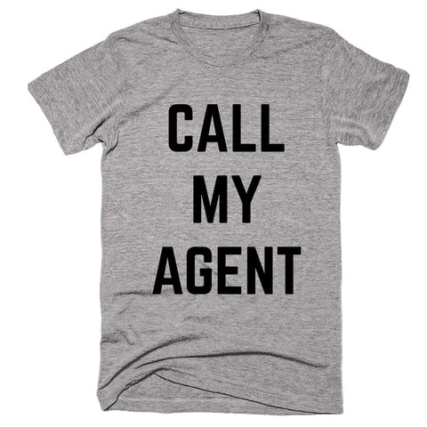 Call My Agent T-Shirt - Shirtoopia