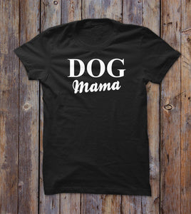 Dog Mama T-shirt 