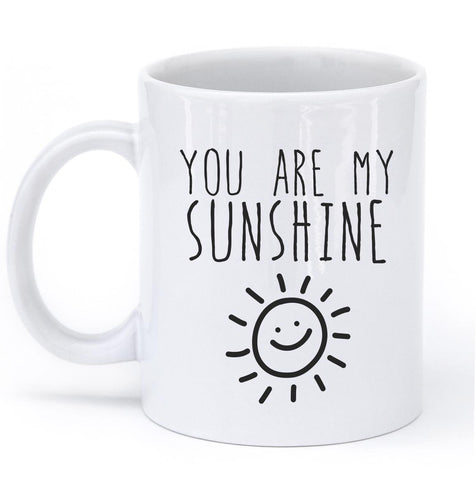 you are my sunshine mug - Shirtoopia