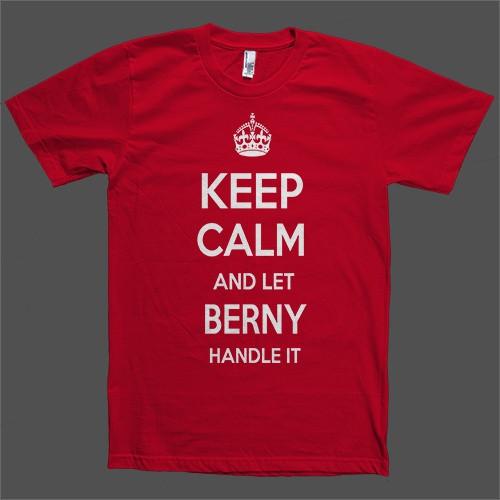Keep Calm and let Berny Handle it Personalized Name T-Shirt - Shirtoopia