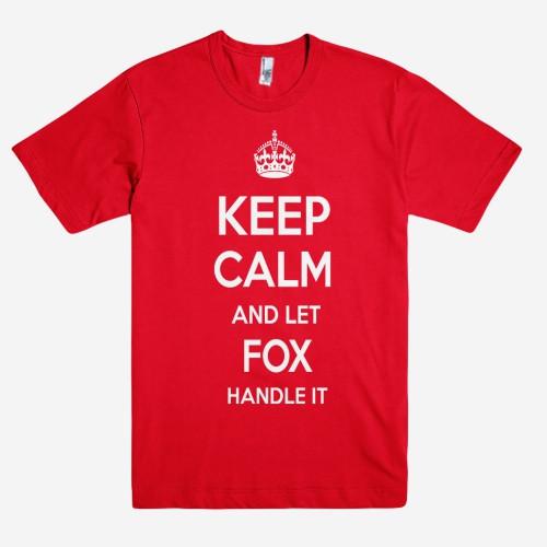 Keep Calm and let FOX Handle it Personalized Name T-Shirt ln - Shirtoopia