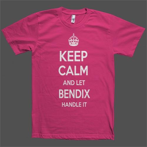 Keep Calm and let Bendix Handle it Personalized Name T-Shirt - Shirtoopia