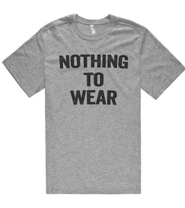 nothing to wear t shirt - Shirtoopia