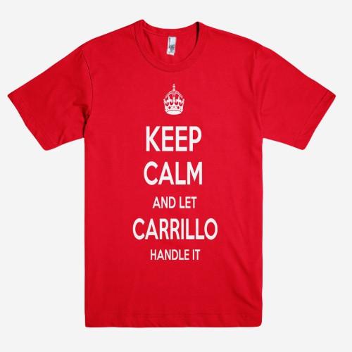 Keep Calm and let CARRILLO Handle it Personalized Name T-Shirt ln - Shirtoopia