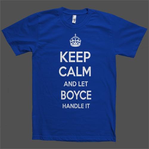 Keep Calm and let Boyce Handle it Personalized Name T-Shirt - Shirtoopia