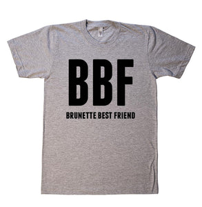 BBF brunette best friend  t-shirt - Shirtoopia