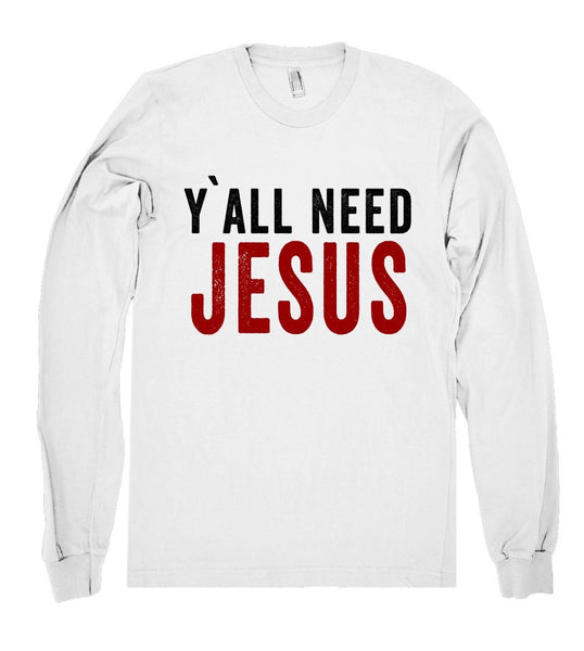 y`all need jesus shirt - Shirtoopia