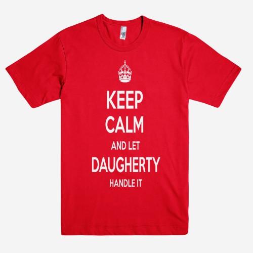 Keep Calm and let DAUGHERTY Handle it Personalized Name T-Shirt ln - Shirtoopia