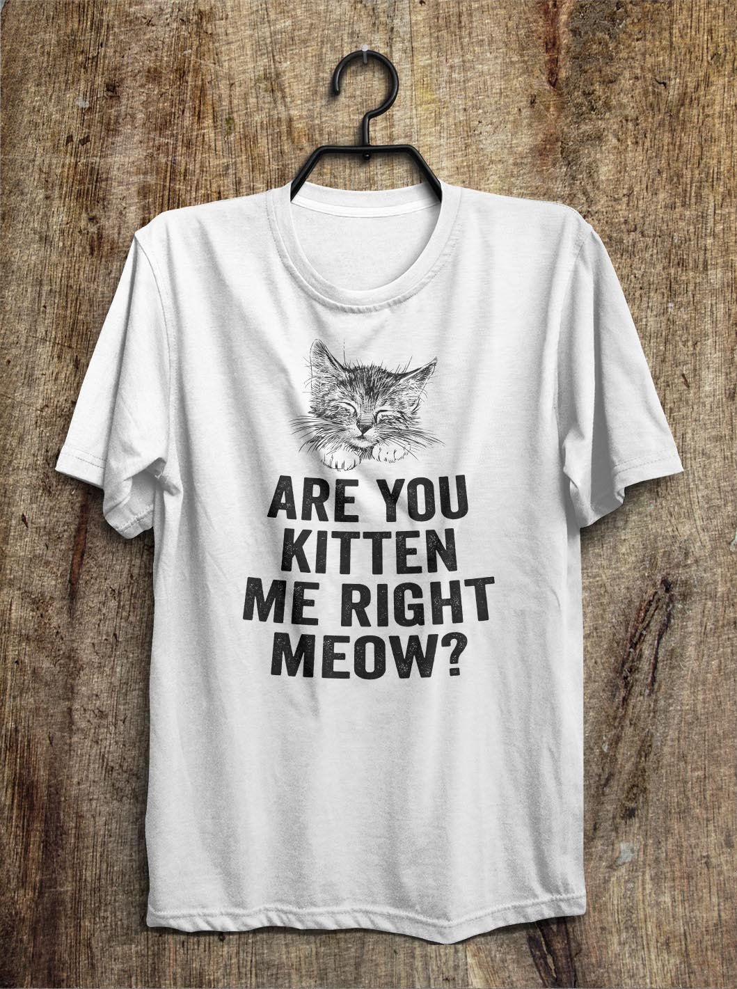 are you kitten  me right meow? t shirt - Shirtoopia