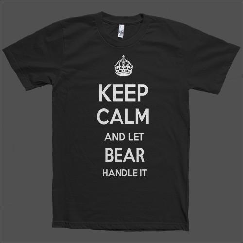 Keep Calm and let Bear Handle it Personalized Name T-Shirt - Shirtoopia