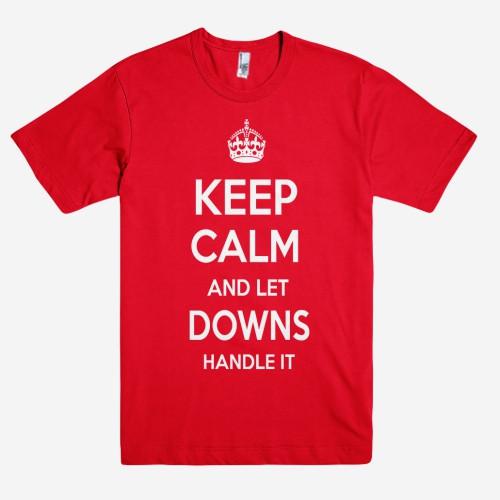 Keep Calm and let DOWNS Handle it Personalized Name T-Shirt ln - Shirtoopia