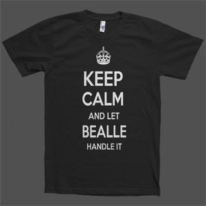 Keep Calm and let Bealle Handle it Personalized Name T-Shirt - Shirtoopia