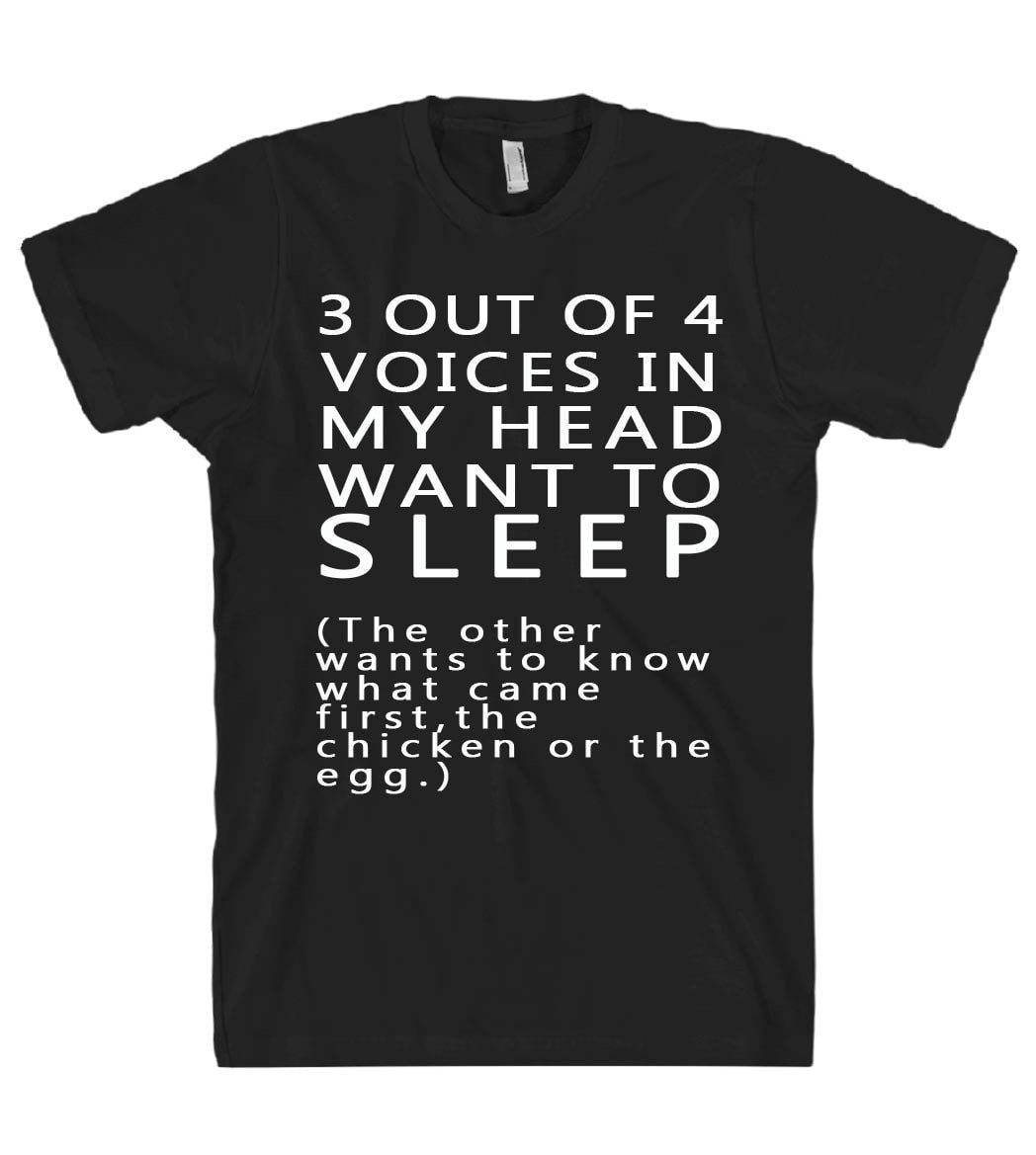 3 out of 4 voices in my head tshirt - Shirtoopia