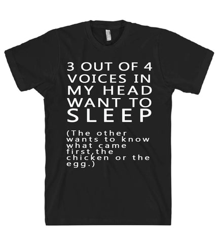 3 out of 4 voices in my head tshirt - Shirtoopia