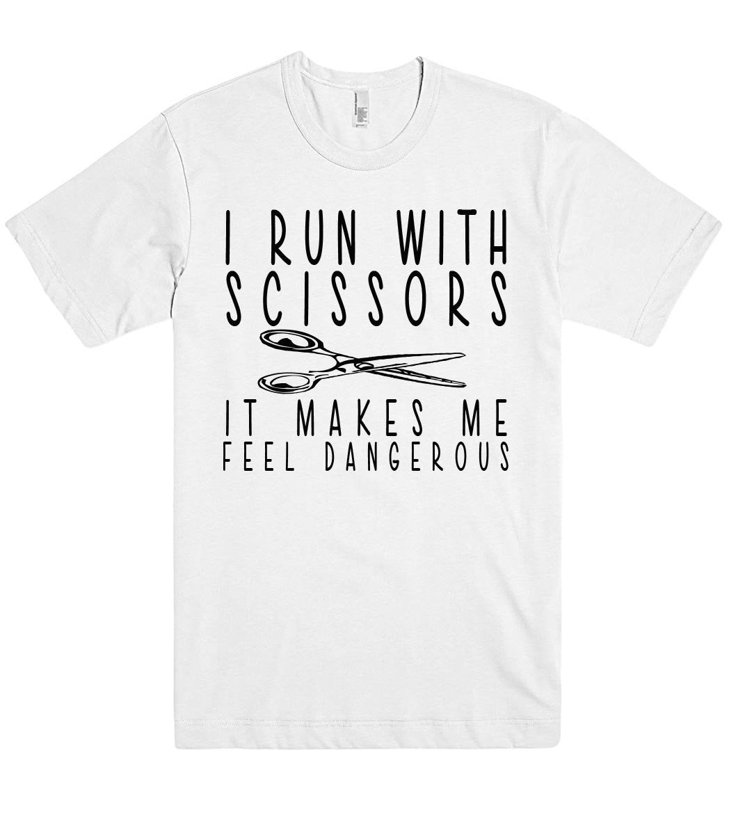 i run with scissors thisrt - Shirtoopia