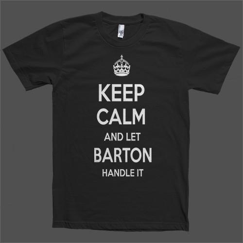 Keep Calm and let Barton Handle it Personalized Name T-Shirt - Shirtoopia