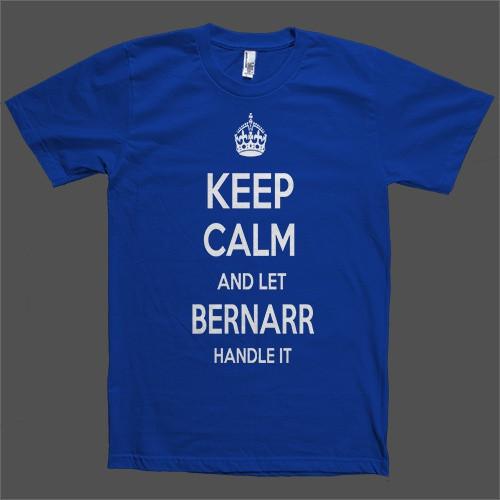 Keep Calm and let Bernarr Handle it Personalized Name T-Shirt - Shirtoopia