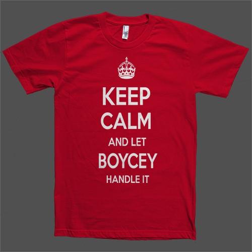 Keep Calm and let Boycey Handle it Personalized Name T-Shirt - Shirtoopia