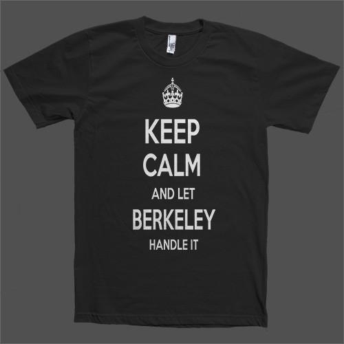 Keep Calm and let Berkeley Handle it Personalized Name T-Shirt - Shirtoopia