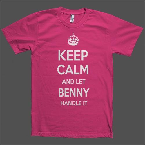 Keep Calm and let Benny Handle it Personalized Name T-Shirt - Shirtoopia