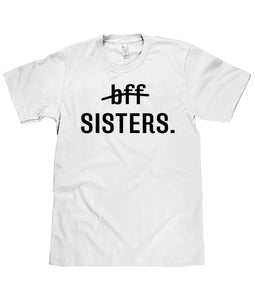 bff SISTERS t shirt - Shirtoopia