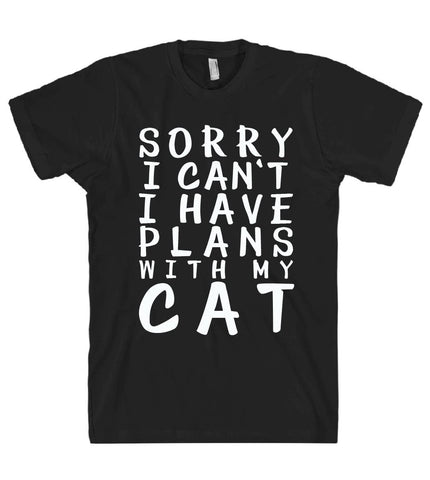 sorry i cant i have plans with my cat tshirt - Shirtoopia