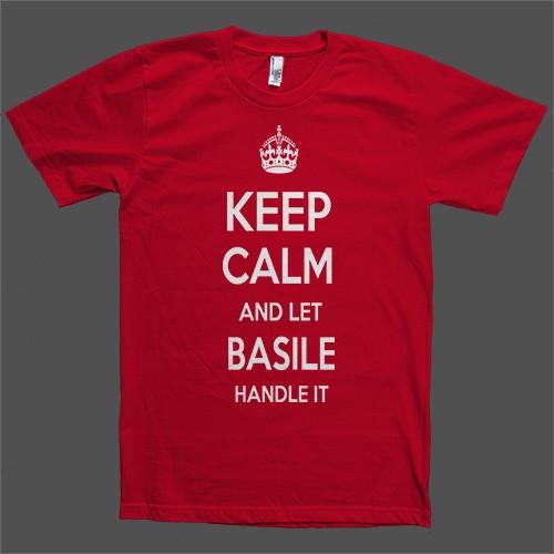 Keep Calm and let Basile Handle it Personalized Name T-Shirt - Shirtoopia