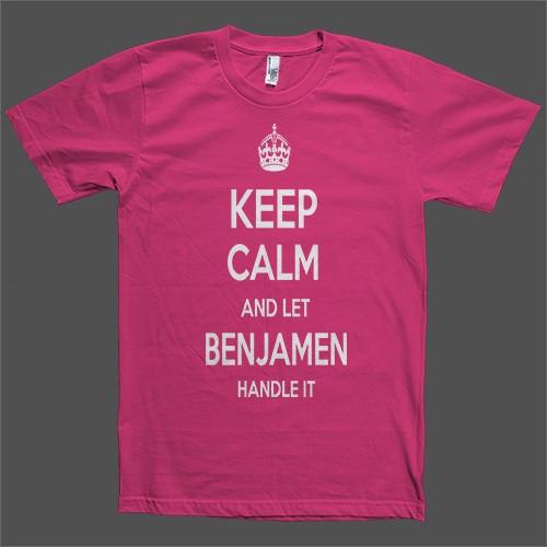 Keep Calm and let Benjamen Handle it Personalized Name T-Shirt - Shirtoopia