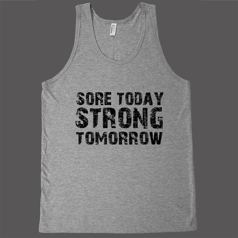 Sore today, strong tomorrow workout tank top - Shirtoopia