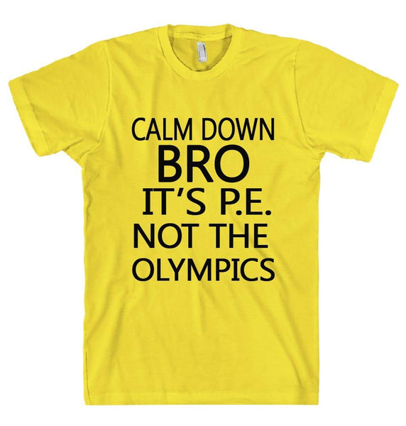 CALM DOWN BRO t-shirt - Shirtoopia