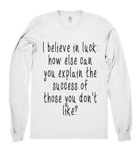 i belive in luck shirt - Shirtoopia