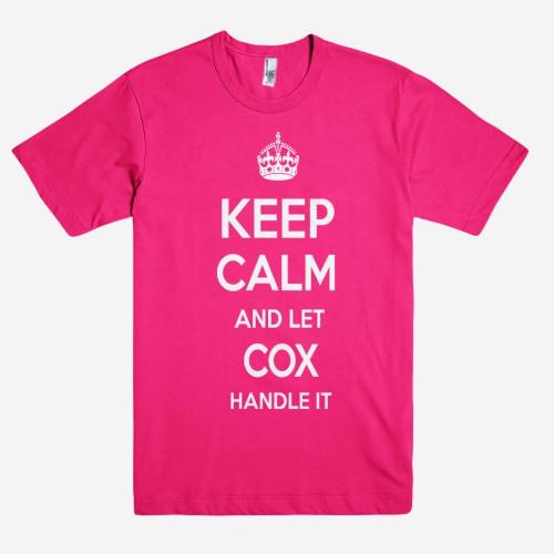 Keep Calm and let COX Handle it Personalized Name T-Shirt ln - Shirtoopia