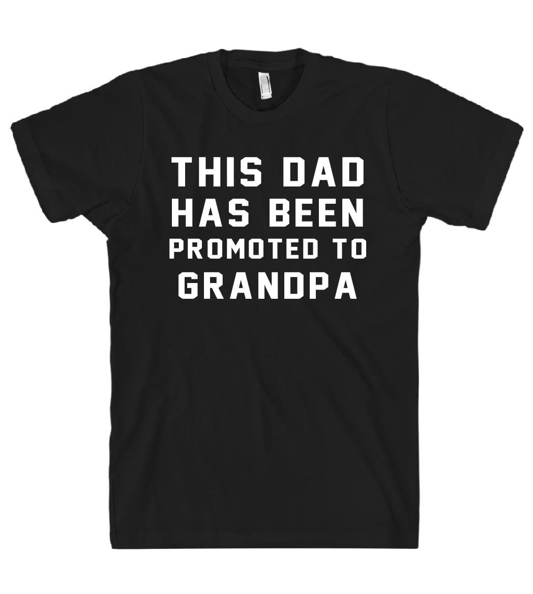 this dad has been promoted to grandpa t shirt - Shirtoopia