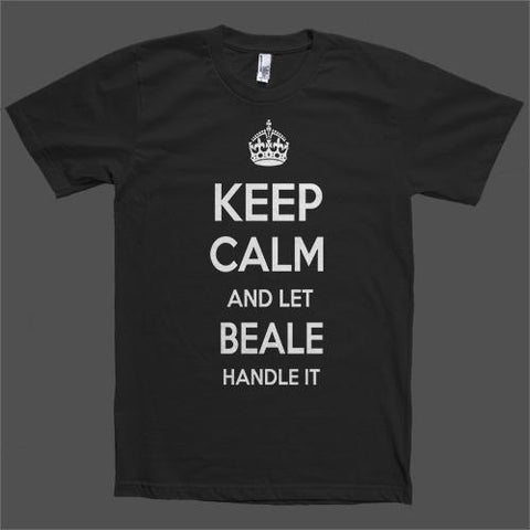 Keep Calm and let Beale Handle it Personalized Name T-Shirt - Shirtoopia