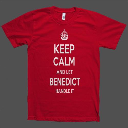 Keep Calm and let Benedict Handle it Personalized Name T-Shirt - Shirtoopia