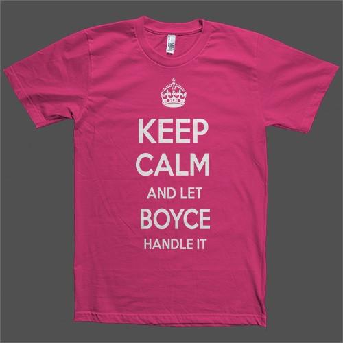 Keep Calm and let Boyce Handle it Personalized Name T-Shirt - Shirtoopia