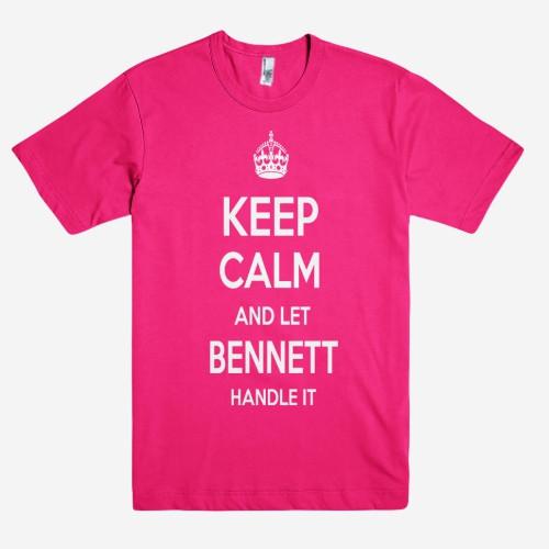 Keep Calm and let BENNETT Handle it Personalized Name T-Shirt ln - Shirtoopia