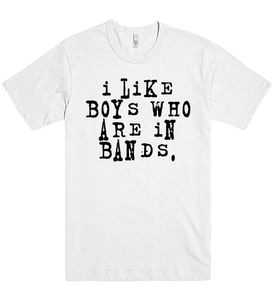 i like boys who are in bands tshirt - Shirtoopia