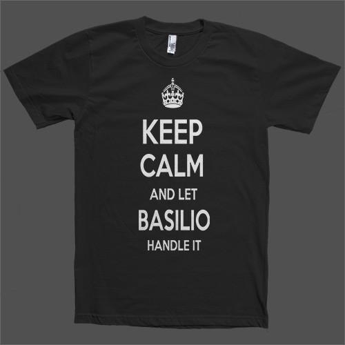 Keep Calm and let Basilio Handle it Personalized Name T-Shirt - Shirtoopia