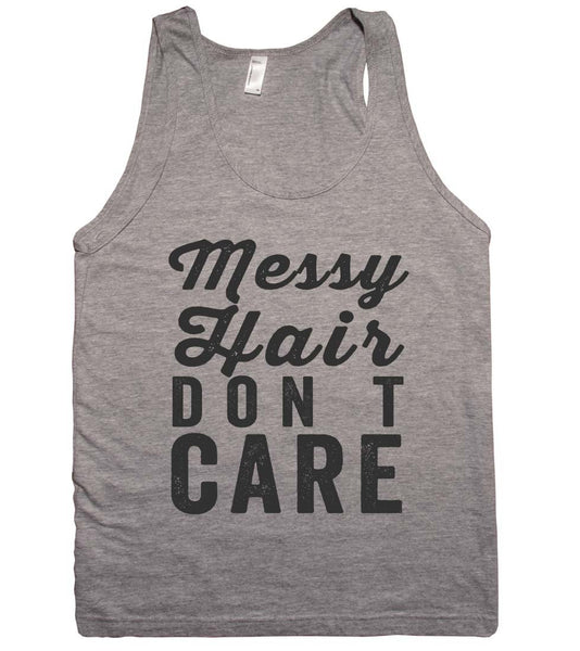 Messy  Hair don t  care  tank top shirt - Shirtoopia