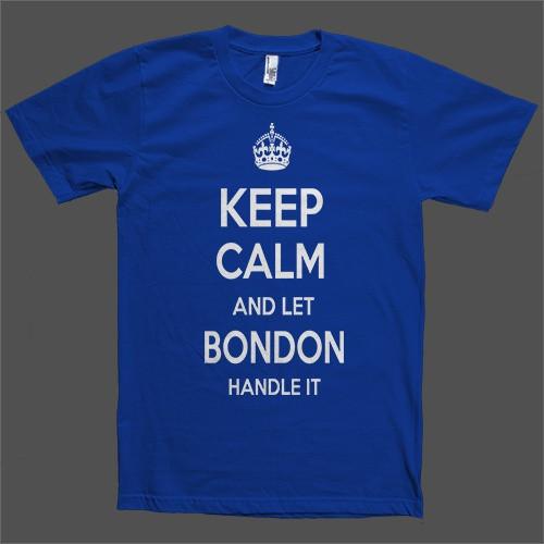 Keep Calm and let Bondon Handle it Personalized Name T-Shirt - Shirtoopia