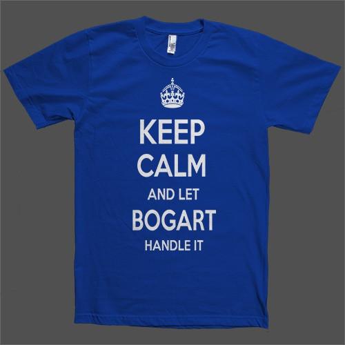 Keep Calm and let Bogart Handle it Personalized Name T-Shirt - Shirtoopia